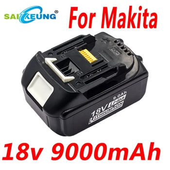 Нова литиево-йонна акумулаторна батерия 18 9000 ма е Съвместим с акумулаторни батерии за електрически инструменти Makita 9Ah BL1860 BL1840 BL1815