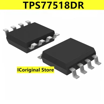 Нов и оригинален TPS77518DR TPS77518 77518 Кръпка SOP8 линеен регулатор на напрежение IC поддръжка на електронни аксесоари